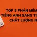 Phần mềm dịch tiếng Anh – Công cụ hỗ trợ học tập, làm việc