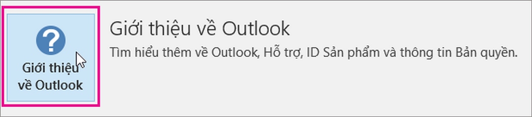 chọn Giới thiệu về Outlook