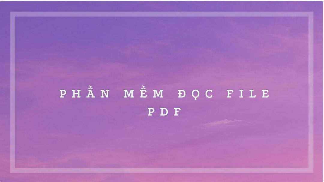 Phần mềm đọc pdf sẽ cho phép bạn tích hợp với rất nhiều loại nội dung