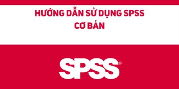 Hướng dẫn sử dụng phần mềm SPSS cơ bản cho người mới bắt đầu!